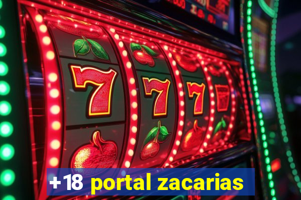 +18 portal zacarias